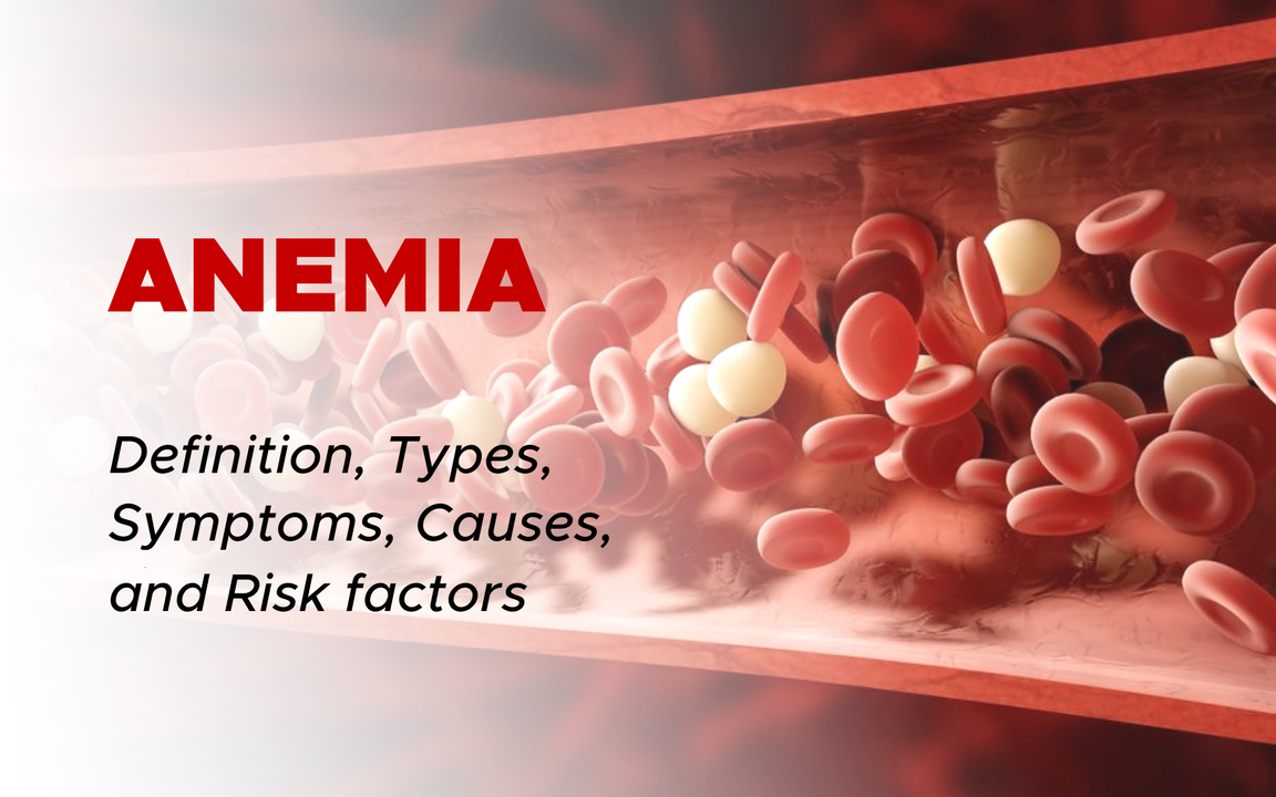 Understanding Anemia: Causes, Symptoms, and Treatments
